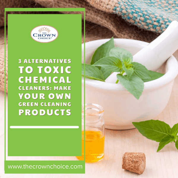 3 Alternatives to Toxic Chemical Cleaners: Make Your Own Green Cleaning Products 1 3 Alternatives to Toxic Chemical Cleaners: Make Your Own Green Cleaning Products