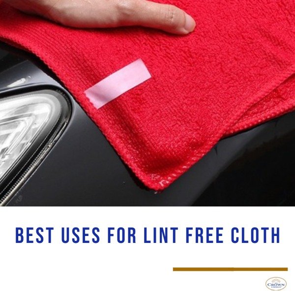 Best Uses for Lint Free Cloth 1 Best Uses for Lint Free Cloth