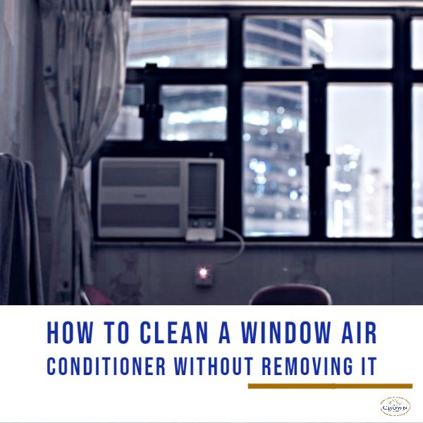 How to Clean a Window Air Conditioner Without Removing It Using the Best Cleaning Tools 1 How to Clean a Window Air Conditioner Without Removing It